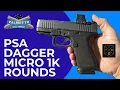 PSA Dagger Micro - 1 000 Round Reliability Update