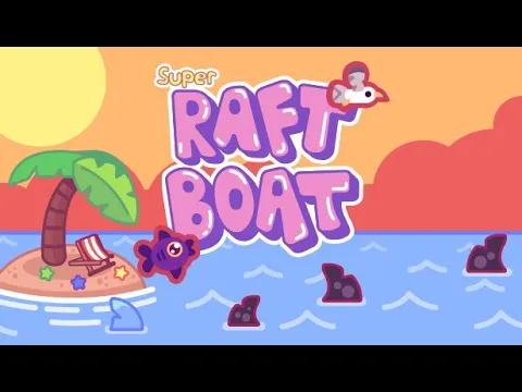 Super Raft Boat - Release Trailer
