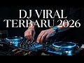 Lagu DJ VIRAL TIKTOK 2026 🎧 Slow Bass Terbaru Auto Naik Mood
