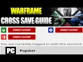 Warframe How To Link Or Merge Your Account For Cross Save Today