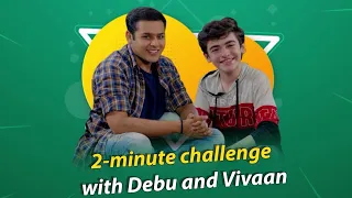 2 minutes challenge with debu and vivaan dev joshi and vansh sayani challenge video balveer