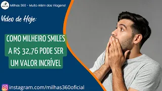 Como milheiro Smiles a R$ 32,76 pode ser um valor incrível