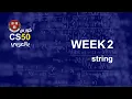 week2 - 4 cs50 string