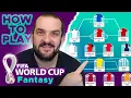 HOW TO PLAY WORLD CUP 2022 FANTASY TIPS STRATEGY THOUGHTS