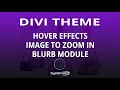 Divi Theme Hover Effects Image To Zoom In Blurb Module
