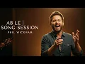 Download Lagu Able - phil wickham | Song session (Gospel Worship Song with Lyrics)