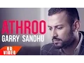 Lagu Athroo ( Full Video ) | Garry Sandhu | Punjabi Love Song | Speed Records