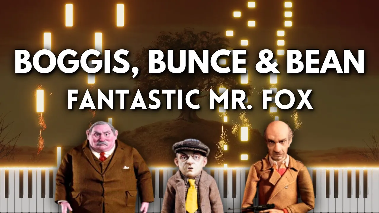 Boggis, Bunce and Bean - Piano Tutorial / Cover (Fantastic Mr. Fox Soundtrack) FREE MIDI Boggis, Bunce and Bean - Piano Tutorial / Cover (Fantastic Mr. Fox Soundtrack) FREE MIDI