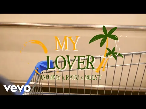 Download MP3 JAHBOY - My Lover (Official Music Video) ft. Billy T, Ratu