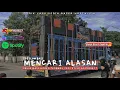 Download Lagu Enak Buat Santai❗DJ Slow Bass Mencari Alasan remix Slow Horeg Terbaru 2023 Style 69 Project
