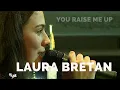 Download Lagu Laura Bretan - You Raise Me Up [Concert @ \