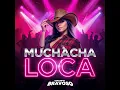 Muchacha Loca