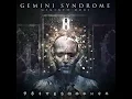 Gemini Syndrome- Remember We Die