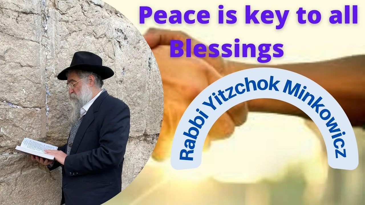 Peace is key to all Blessings. ונתתי שלום בארץ A New Kabbalah class by Rabbi Yitzchok Minkowicz