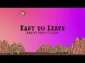 Karley Scott Collins - Easy to Leave (Lyrics)
