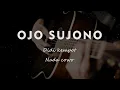 Download Lagu OJO SUJONO // DIDI KEMPOT // KARAOKE GITAR AKUSTIK TANPA VOKAL NADA COWO ( MALE )