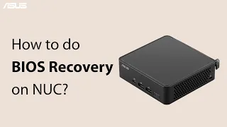 How To Recover BIOS On NUC ASUS SUPPORT 