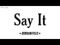 Jordan Feliz - "Say It" [feat. Aaron Cole] - (Lyrics)