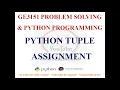 TUPLE ASSIGNMENT PYTHON TUPLE ASSIGNMENT GE3151 PROBLEM SOLVING AND PYTHON PROGRAMMING NOTES