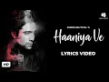 Haaniya Ve (Lyrics Video) - Jubin Nautiyal | Sidharth M, Rakul P | Tanishk B, Rashmi Virag