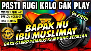 dj cek sound bapak nu ibu muslimat amunisi hajatan 2026 fullbass horeg 
