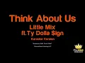 Little Mix ft. Ty Dolla $ign - Think About Us (Karaoke Version)