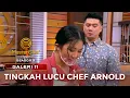 LEDEKIN CHERYL! TINGKAH CHEF ARNOLD LUCU BANGET | GALERI 11 | MASTERCHEF INDONESIA
