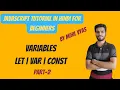 Variables in Javascript let var const Javascript Tutorial In Hindi