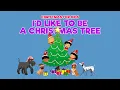 Download Lagu I'D LIKE TO BE A CHRISTMAS TREE - Christmas for Kids