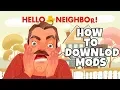 HOW TO DOWNLOAD HELLO NEIGHBOR MODS