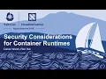 Security Considerations for Container Runtimes - Daniel Walsh Red Hat