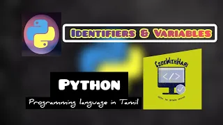 Episode-3 Identifier and Variables in Python Tamil python programming in Tamil
