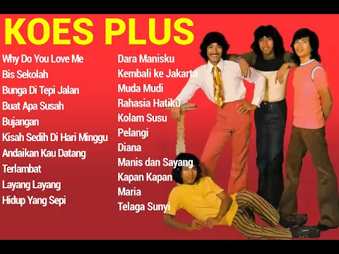 Download MP3 Why Do You Love Me - Lagu Terbaik KoesPlus - Best Song Koes Plus Full Album || Dara Manisku || Diana