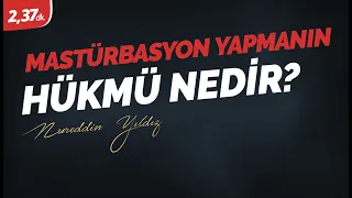 Mastürbasyon yapmanın hükmü nedir?