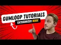 Gumloop Tutorial Categorizer