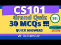 CS101 grand quiz solved cs101 quiz cs 101 grand quiz 30 mcqs in 5 minutes