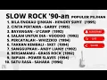 Download Lagu LAGU SLOW ROCK INDONESIA  90an POPULER PILIHAN