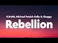 Download Lagu R3HAB, Michael Patrick Kelly \u0026 Shaggy - Rebellion (Lyrics)