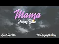 Jonas Blue Mama ft. William Singe| No Copyright Music | Sped Up Mix | Bass Boosted | Maze Mein