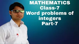 Class-7 Maths word problems of integers Part-7