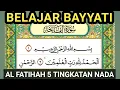 Download Lagu BELAJAR BAYYATI SURAH AL FATIHAH 5 TINGKAT