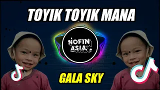 Download DJ TOYIK TOYIK MANA x UTI BANGUN UTI CANTIK - GALA SKY SOUND TIK TOK (NOFIN ASIA REMIX TERBARU 2022) MP3