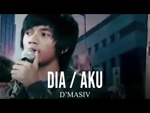 Download MP3 D'MASIV - Dia / Aku