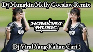 Download Dj Mungkin Melly Goeslaw Remix || Homkipa Music MP3