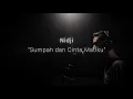 Download Lagu Nidji - Sumpah dan Cinta Matiku (COVER)