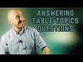 Download Lagu How to Answer a TABLE TOPICS Question (TOASTMASTER Tips)