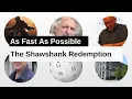 The Shawshank Redemption As Fast As Possible