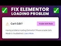 How to fix can t edit enable safe mode in Elementor How to fix Elementor loading problem