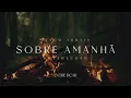 tiago arrais - sobre amanhã (interlúdio) (Lyric Video)