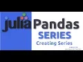 Julia Pandas Tutorial - Pandas Series